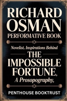 Paperback Richard Osman Performative Book: Novelist, inspirations behind THE IMPOSSIBLE FORTUNE, a prosopography Book