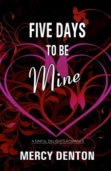 Paperback Five Days to Be Mine Book