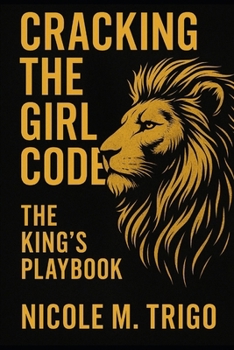 Paperback Cracking the Girl Code: The King's Playbook Book