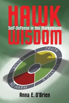 Paperback Hawk Wisdom: Self-Defense in the Market Place Book