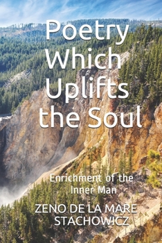 Paperback Poetry Which Uplifts the Soul: Enrichment of the Inner Man Book