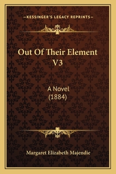 Paperback Out Of Their Element V3: A Novel (1884) Book