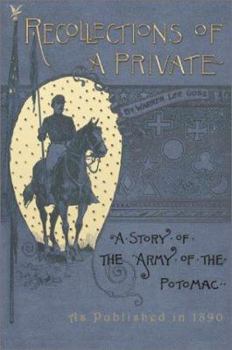 Hardcover Recollections of A Private: A Story of The Army of The Potomac Book