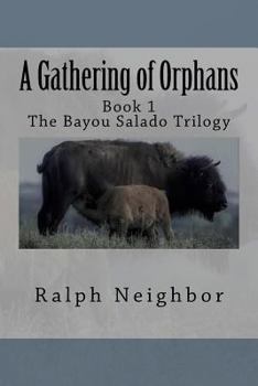 A Gathering of Orphans - Book #1 of the Bayou Salade Trilogy