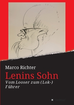 Paperback Lenins Sohn: Vom Looser zum ( Lok-) Führer [German] Book