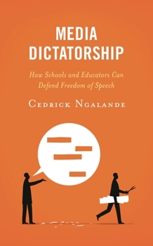 Paperback Media Dictatorship: How Schools and Educators Can Defend Freedom of Speech Book