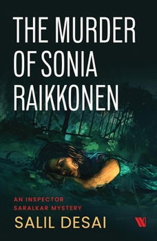 The Murder of Sonia Raikkonen: An Inspector Saralkar Mystery