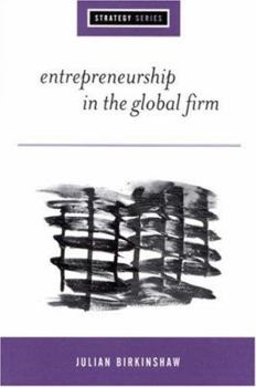 Paperback Entrepreneurship in the Global Firm: Enterprise and Renewal Book