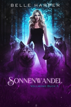 Paperback Sonnenwandel: Ein paranormaler, romantischer Wolfshifter Liebesroman [German] Book