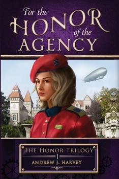 For the Honor of the Agency (The Honor Trilogy)