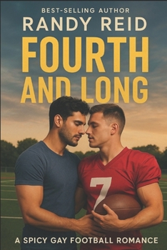 Fourth And Goal: A SPICY GAY FOOTBALL ROMANCE