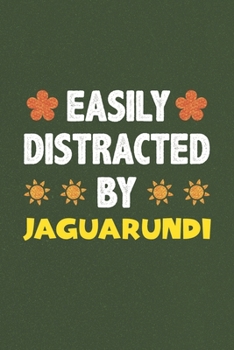 Easily Distracted By Jaguarundi: Jaguarundi Lovers Funny Gifts Dot Grid Journal Notebook 6x9 120 Pages