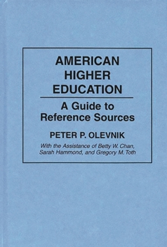 American Higher Education: A Guide to Reference Sources (Bibliographies and Indexes in Education)