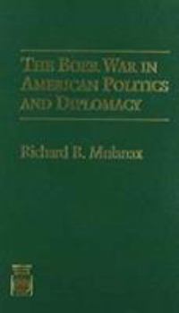 Hardcover The Boer War in American Politics and Diplomacy Book