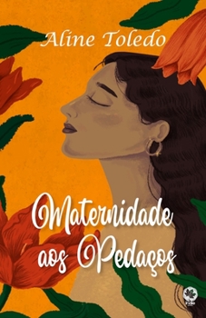 Maternidade aos pedaços