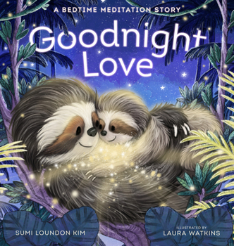 Hardcover Goodnight Love: A Bedtime Meditation Story Book