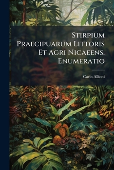 Paperback Stirpium Praecipuarum Littoris Et Agri Nicaeens. Enumeratio Book