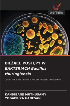 Paperback BIEŻĄCE POSTĘPY W BAKTERIACH Bacillus thuringiensis [Polish] Book