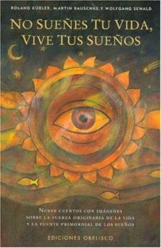 Paperback No sueñes tu vida, vive tus sueños [Spanish] Book