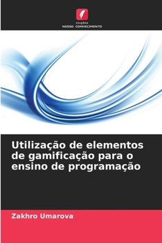 Paperback Utilização de elementos de gamificação para o ensino de programação [Portuguese] Book