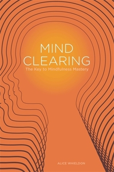 Paperback Mind Clearing: The Key to Mindfulness Mastery Book