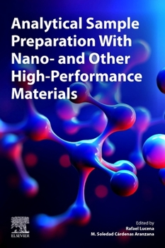 Paperback Analytical Sample Preparation with Nano- And Other High-Performance Materials Book