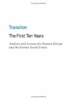 Paperback Transition--The First Ten Years: Analysis and Lessons for Eastern Europe and the Former Soviet Union Book