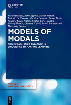 Paperback Models of Modals: From Pragmatics and Corpus Linguistics to Machine Learning Book