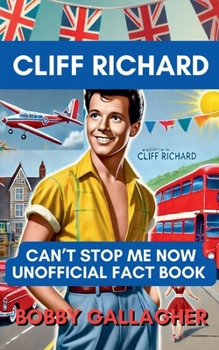 Cliff Richard: Cant Stop Me Now, Unofficial Fact Book