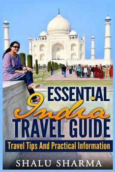 Paperback Essential India Travel Guide: Travel Tips And Practical Information Book