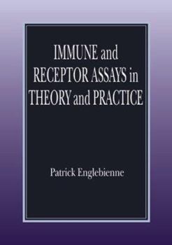 Hardcover Immune and Receptor Assays in Theory and Practice Book