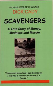 Paperback Scavengers: A True Story of Money, Madness and Murder Book