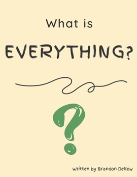 Paperback What is Everything? Book