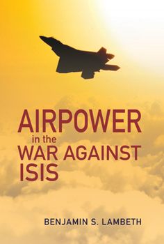 Hardcover Airpower in the War Against Isis Book