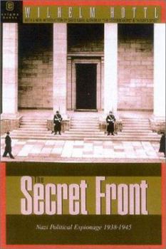 Paperback The Secret Front: Nazi Political Espionage 1938-1945 Book