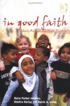 Paperback In Good Faith: Schools, Religion, and Public Funding Book