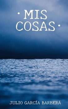 Paperback Mis Cosas: Poesía [Spanish] Book