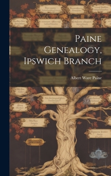 Hardcover Paine Genealogy, Ipswich Branch Book