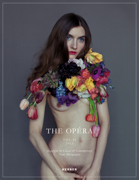 The Opera, Volume II: Magazine for Classic & Contemporary Nude Photography