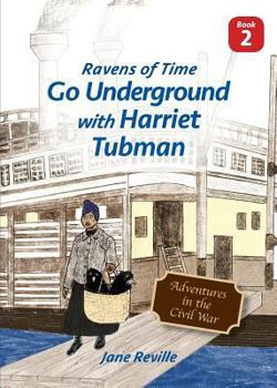 Paperback Ravens of Time Go Underground with Harriet Tubman Book