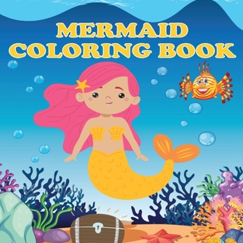 Mermaid Coloring Book : Mermaids & Fish, Ages 4-8, Fun Color Pages for Kids, Girls Birthday Gift, Journal