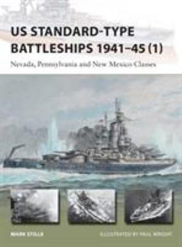 Paperback Us Standard-Type Battleships 1941-45 (1): Nevada, Pennsylvania and New Mexico Classes Book