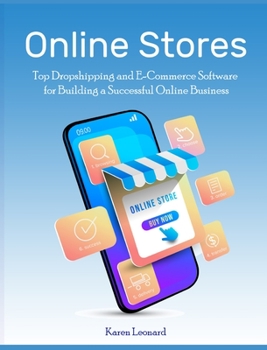 Hardcover Online Stores: Top Dropshipping and E-Commerce Software for Building a Successful Online Business Book