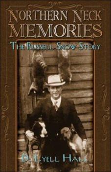 Northern Neck Memories: The Russell Snow Story