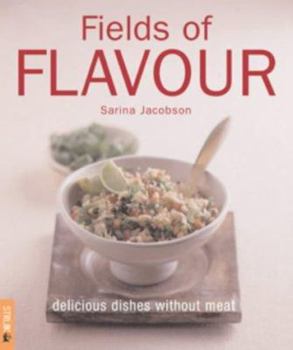 Paperback Fields of Flavour: Delicious Dishes Without Meat Book