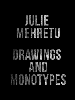 Paperback Julie Mehretu: Drawings and Monotypes Book