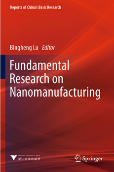 Paperback Fundamental Research on Nanomanufacturing Book