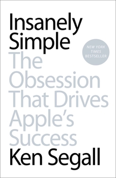 Paperback Insanely Simple: The Obsession That Drives Apple's Success Book