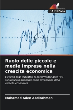 Paperback Ruolo delle piccole e medie imprese nella crescita economica [Italian] Book