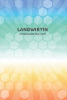 Paperback Landwirtin Terminplaner 2019 2020: Mein Planer von Juli bis Dezember 2020 in A5 Softcover - Perfekt f?r Schule, Studium oder Arbeit - Timer, To Do, St [German] Book